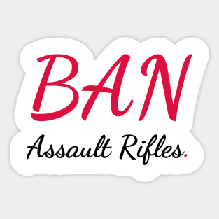 BAN Assault Rifles. Sticker